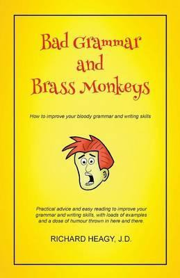 Libro Bad Grammar And Brass Monkeys - Richard Heagy