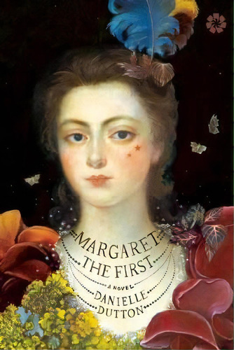 Margaret The First, De Danielle Dutton. Editorial Catapult, Tapa Blanda En Inglés