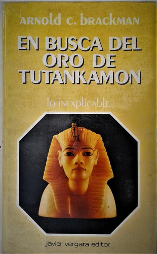 En Busca Del Oro De Tutankamon - Arnold C. Brackman - 1978