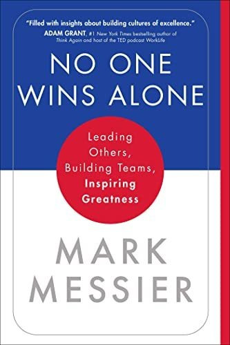 Book : No One Wins Alone Leading Others, Building Teams,...
