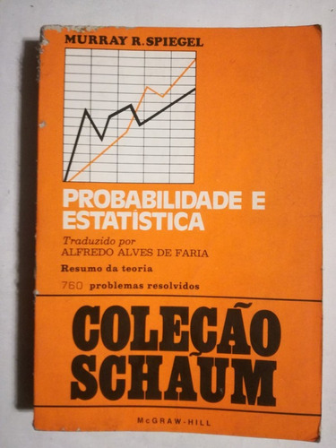 Probabilidade E Estatistica Coleçao Schaum