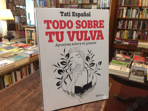 Todo Sobre Tu Vulva - Tati Español