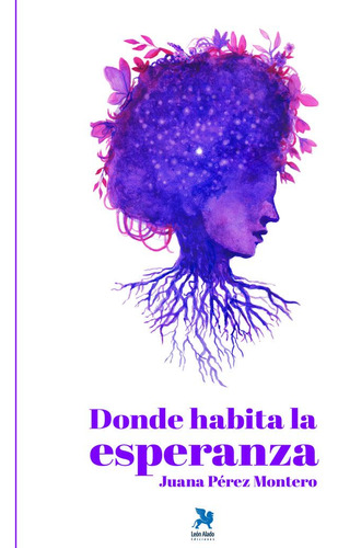 Libro Donde Habita La Esperanza - Pã©rez Montero, Juana