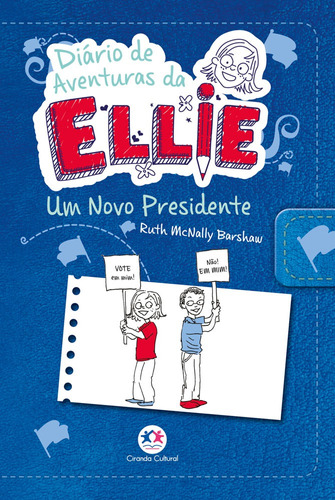 Diário de aventuras da Ellie - Um novo presidente - Livro 6, de Barshaw, Ruth Mcnally. Série Diário de aventuras da Ellie Ciranda Cultural Editora E Distribuidora Ltda., capa mole em português, 2015