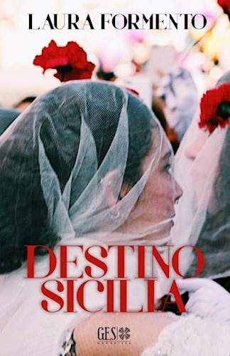Destino Sicilia, De Laura Formento. Grupo Editorial Sur, Edición 1 En Español