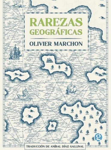 Rarezas Geograficas - Marchon Olivier