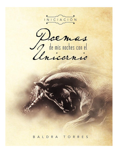 Libro: Poemas De Mis Noches Con El Unicornio: Iniciación