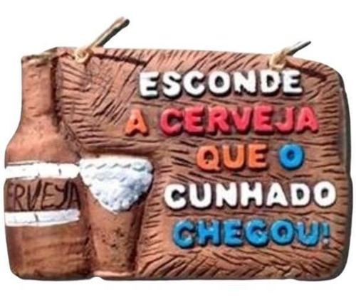 Placa De Churrasco Decorativa - Esconde Que O Cunhado Chegou