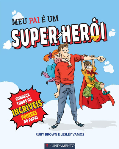 My dad is a superhero, de Brown,Ruby. Editora Fundamento, capa mole, edição 0 em português