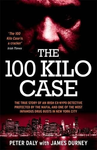 The 100 Kilo Case The Incredible True Story Of Irish Detecti