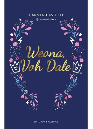 Libro Weona Voh Dale - Carmen Castillo 