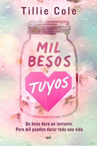 Mil Besos Tuyos, De Tillie Cole. Editorial Martinez Roca,ediciones En Español