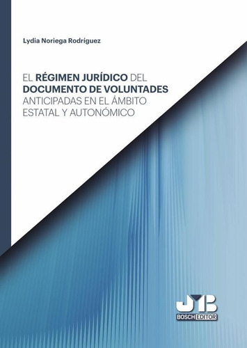 El Régimen Jurídico Del Documento De Voluntades AnticiPad...