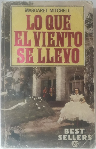 Lo Que El Viento Se Llevó - Margaret Mitchell - 1956