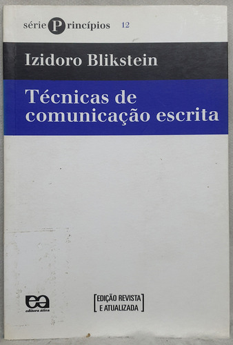 Livro Técnicas De Comunicação Escrita - Edição Revista E Atualizada - Izidoro Blikestein - Editora Ática (Usado)
