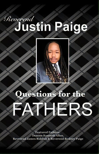 Questions For The Fathers, De Reverend Justin Paige. Editorial Xulon Press, Tapa Blanda En Inglés