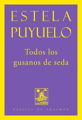 Libro Todos Los Gusanos De Seda