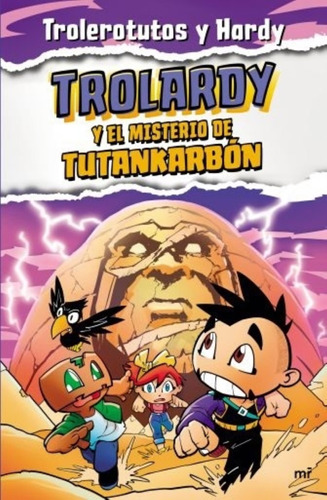 Trolardy 2. Trolardy Y El Misterio De Tutankarbon