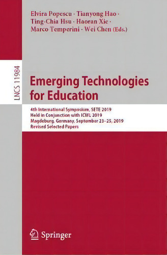 Emerging Technologies For Education : 4th International Symposium, Sete 2019, Held In Conjunction..., De Elvira Popescu. Editorial Springer Nature Switzerland Ag, Tapa Blanda En Inglés