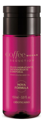 Óleo Corporal Banho Coffee Woman Seduction 150ml Boticário