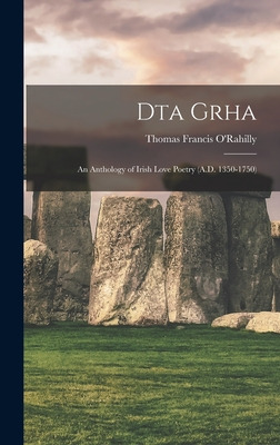 Libro Dta Grha: An Anthology Of Irish Love Poetry (a.d. 1...