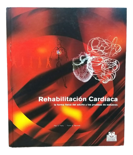 Rehabilitación Cardíaca. La Forma Física Del Adulto