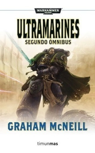 Libro - Warhammer 40k Ultramarines Segundo Omnibus - Graham 