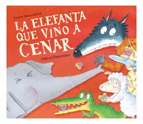 Comprar La Elefanta Que Vino A Cenar (la Ovejita) -  -(t.dura) - *