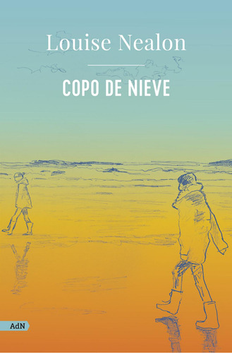 Copo de nieve: No, de Nealon, Louise., vol. 1. Editorial Adn, tapa pasta blanda, edición 1 en español, 2023