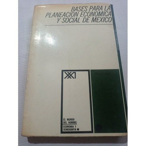 Bases Para La Planeación Económica Y Social De México