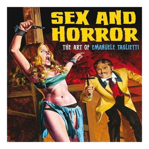 Sex And Horror: The Art Of Emanuele Taglietti - Emanuel. Eb8