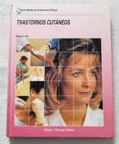 Comprar Serie Mosby De Enfermería Clínica - Trastornos Cutáneos Hill