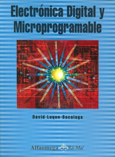Libro Electronica Digital Y Microprogramable De David Luque
