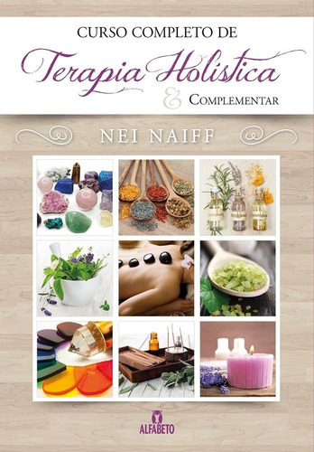 Livro Curso Completo De Terapia Holística & Complementar