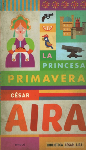 La Princesa Primavera - Cesar Aira