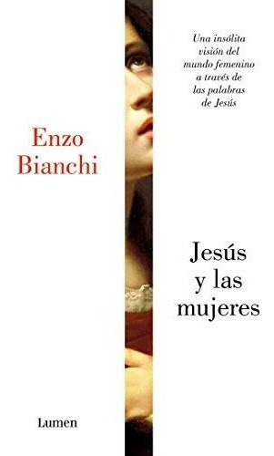 Jesus Y Las Mujeres: Una Insolita Vision Del Mundo Femenino 