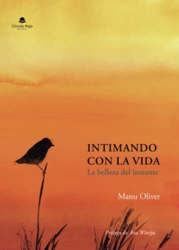 Intimando Con La Vida: La Belleza Del Instante