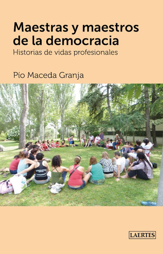 Maestras Y Maestros De La Democracia - Pío Maceda Granja