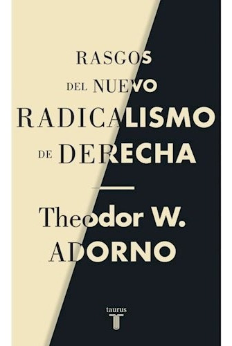 Libro Rasgos Del Nuevo Radicalismo De Derecha De Theodor W. 