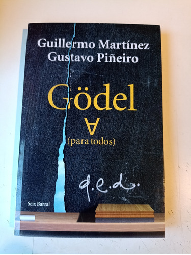 Godel Para Todos Guillermo Martínez Gustavo Piñeiro 