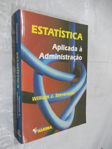 Livro Estatística Aplicada À Administração William Stevenson