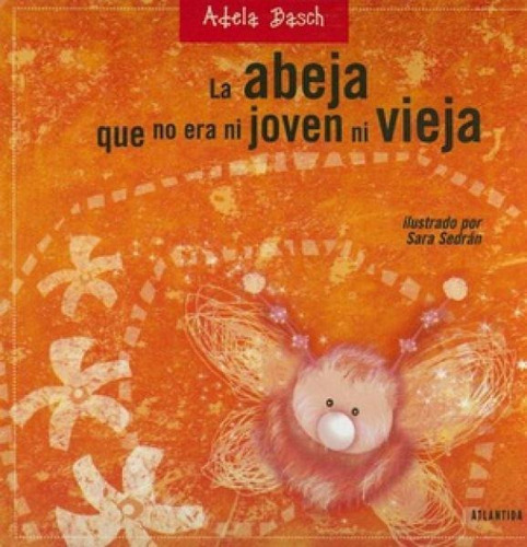 Abeja Que No Era Ni Joven Ni Vieja Basch Atlantida Tapa Dura