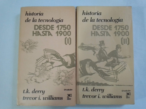 Historia De La Tecnología Desde 1750 Hasta 1900, Vol. 2 Y 3