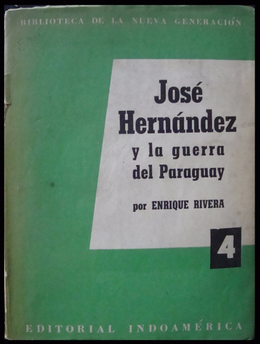 José Hernández Y La Guerra Del Paraguay. 1954. 48n 574