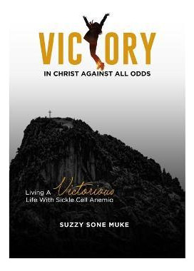 Libro Victory In Christ Against All Odds : Living A Victo...