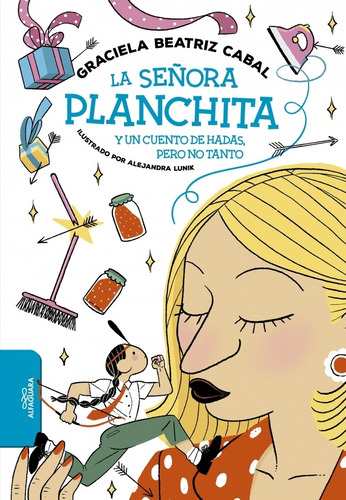 Señora Planchita Y Un Cuento De Hadas Pero No Tanto