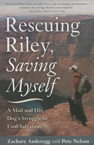 Rescuing Riley, Saving Myself A Man And His Dogs Struggle To