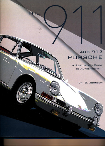 Libro: The 911 And 912 Porsche, A Restorerøs Guide To Ii