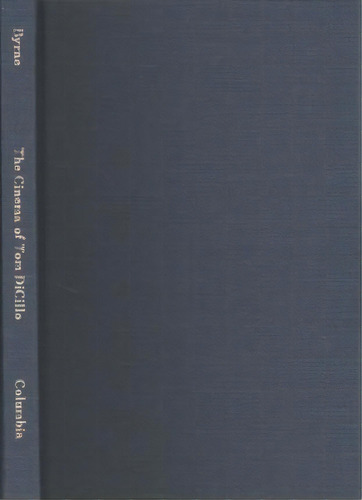 The Cinema Of Tom Dicillo, De Wayne Byrne. Editorial Columbia University Press, Tapa Dura En Inglés