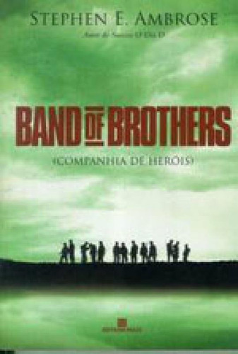 Band Of Brothers: Companhia De Heróis: Companhia De Heróis, De Ambrose, Stephen E.. Editora Bertrand Brasil, Capa Mole, Edição 10ª Edição - 2004 Em Português